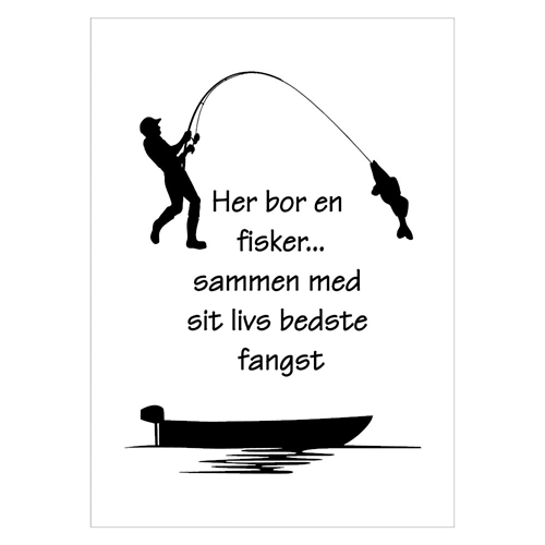 Plakat med teksten her bor en fisker