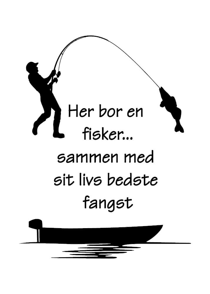 Plakat med teksten her bor en fisker