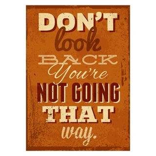 Plakat med retro tekst. Don't look back you are not going that way