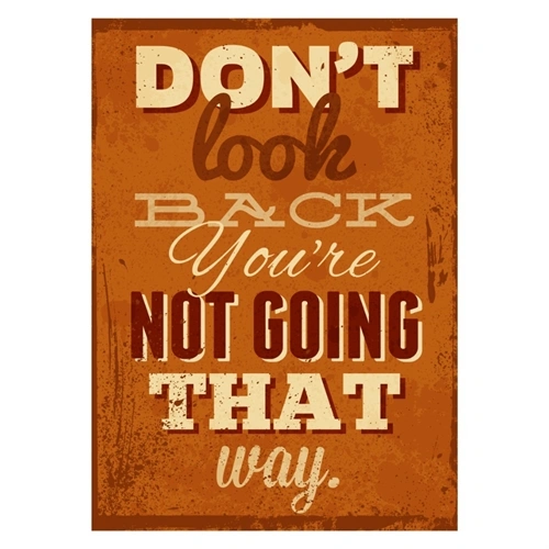 Plakat med retro tekst. Don\'t look back you are not going that way