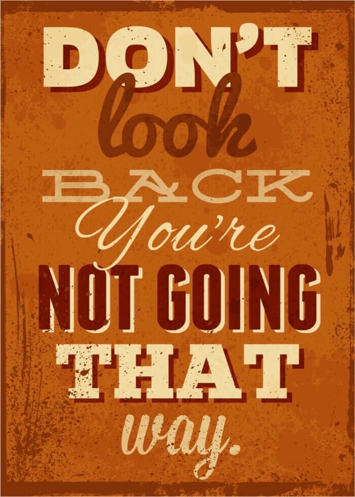 Plakat med retro tekst. Don\'t look back you are not going that way