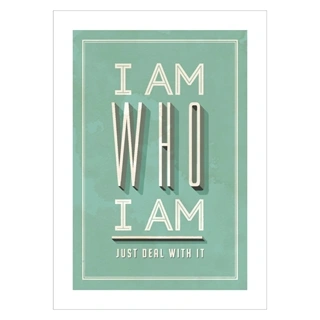 Plakat - I am who I am