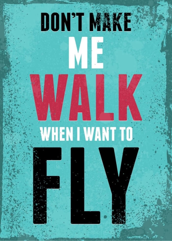 Plakat med retro tekst. Don\'t make me walk when I want to fly