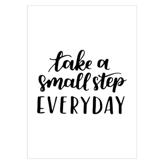 Plakat med teksten, Take a small step everyday