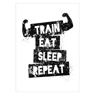 Plakat - Train eat sleep repeat