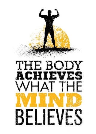 Plakat - The body achieves what the mind belives