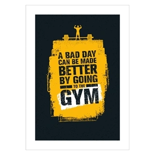 Plakat med sports tekst - A bad day can be made better by going to the gym