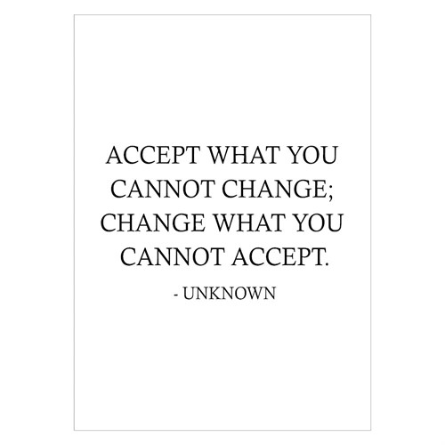 Unknown - Accept what you - plakat -citat