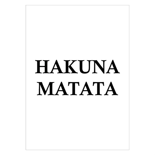 Plakat med teksten Hakuna Matata