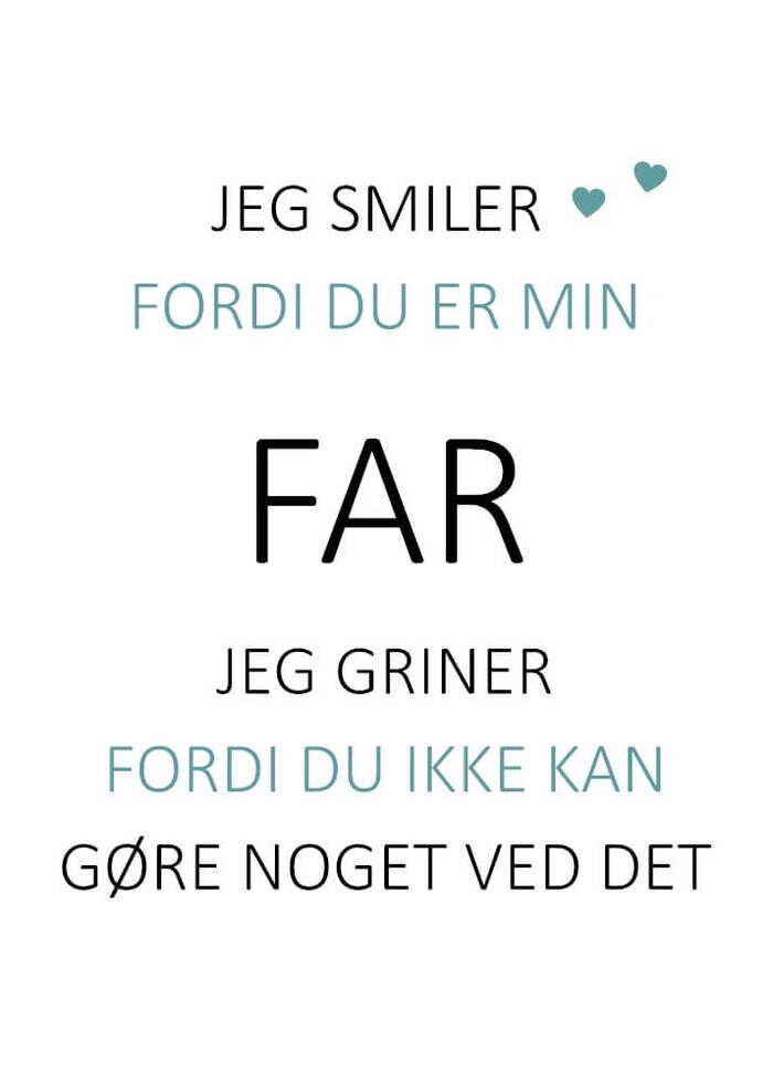 Jeg smiler fordi du er min far som plakat med hjerter