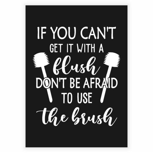 Plakat til badeværelses med tekst Flush the brush med mørkegrå baggrund