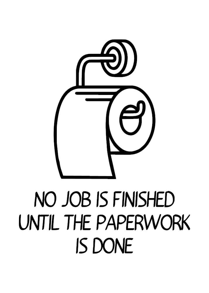 Hvid No job is finished - Plakat