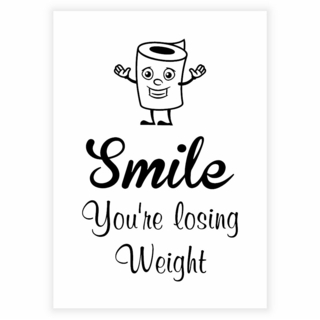 Hvid Smile you're losing weight - Plakat
