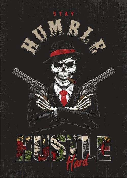 Illustration Stay Humble Huster hard