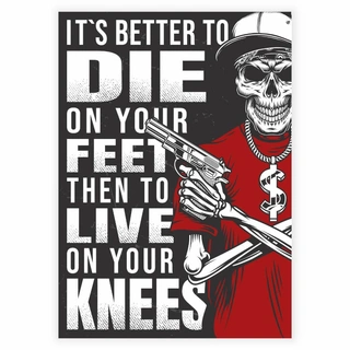 It's better to die on your feet - Plakat