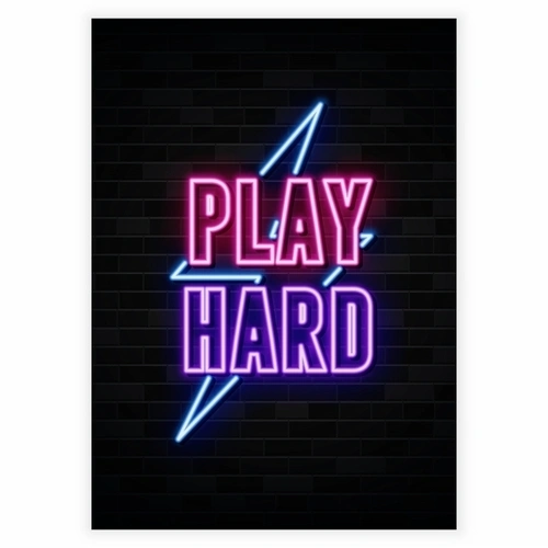 Super sej neon plakat med teksten Play Hard
