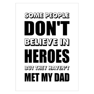 Sød plakat med tekst om din far er en helt. 
