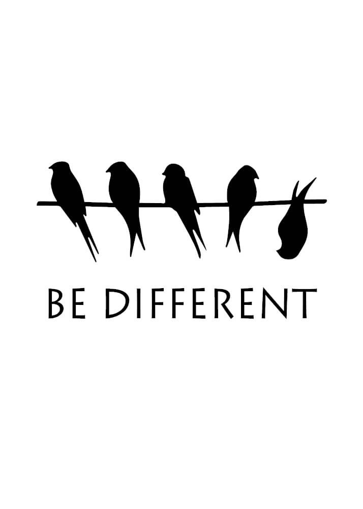 Plakat med tekst Be different og fugle