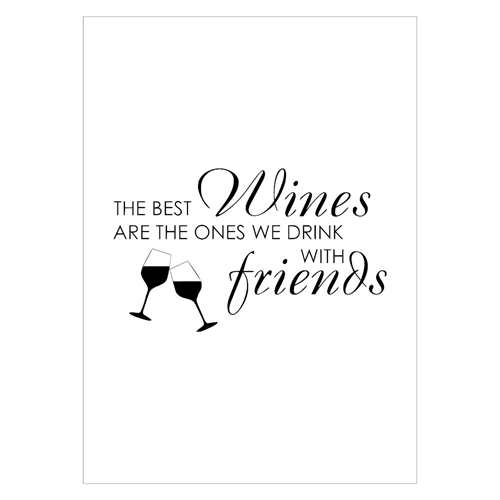 Plakat med teksten: The best wine is with friends