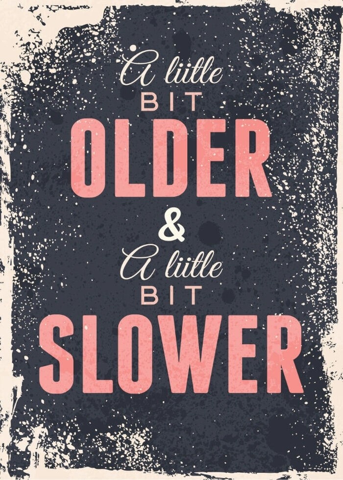 Retro plakat med tekst: A little bit older