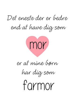 Plakat - Det eneste der er bedre er Farmor