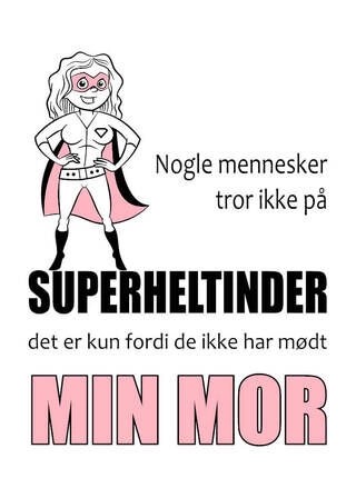 Mor Plakat - Ingen tror på superheltinder