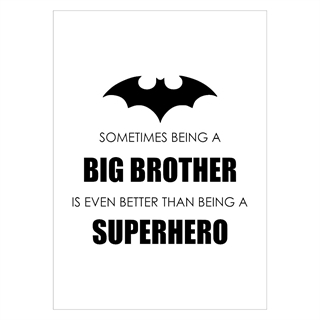 Plakat - Being a brother med logo Batman