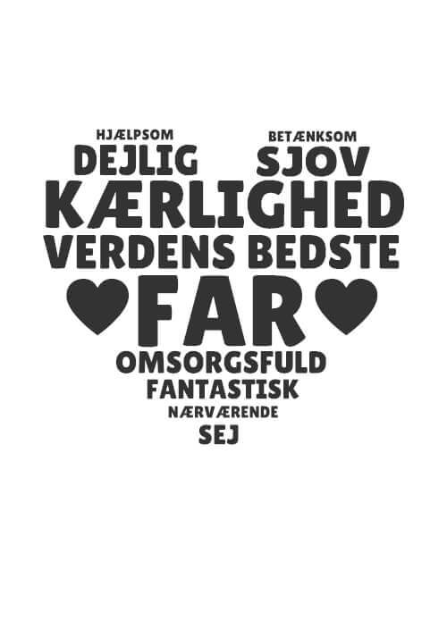 Søde ord til far formet som et hjerte - Far Plakat med egen hilsen