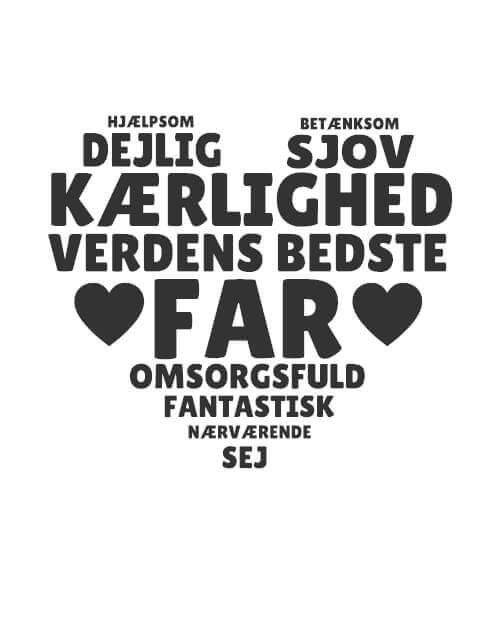 Søde ord til far formet som et hjerte - Far Plakat med egen hilsen