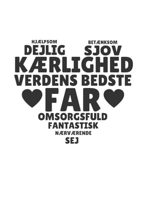 Søde ord til far formet som et hjerte - Far Plakat med egen hilsen