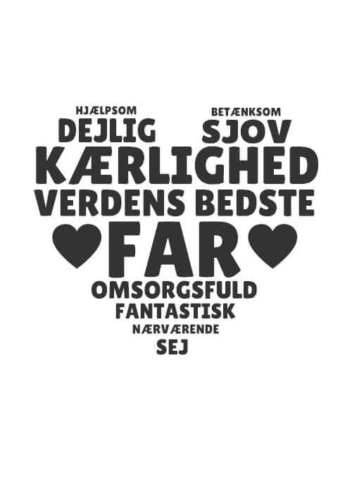 Søde ord til far formet som et hjerte - Far Plakat med egen hilsen