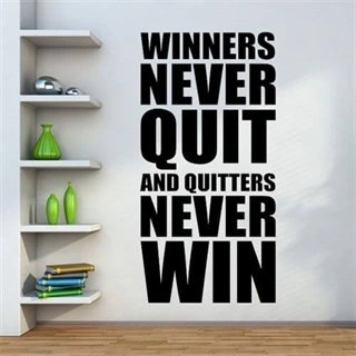 Winners never quit and quitters never win - wallstickers