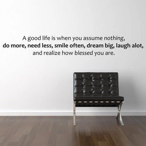 A good life - En wallsticker med et ordsprog på Engelsk