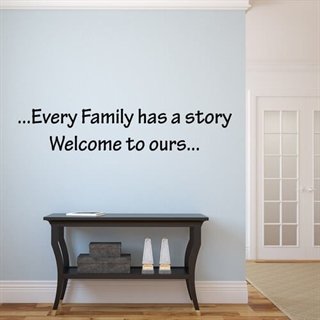 Every family has a story - en tanke væggende wallsticker tekst