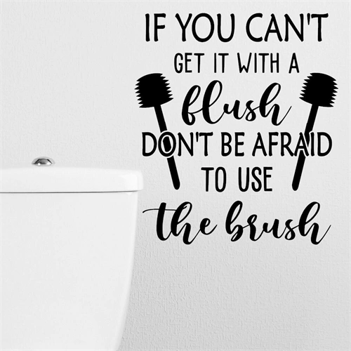 Wallsticker til badeværelset med sjov tekst Can\'t flush use the brush