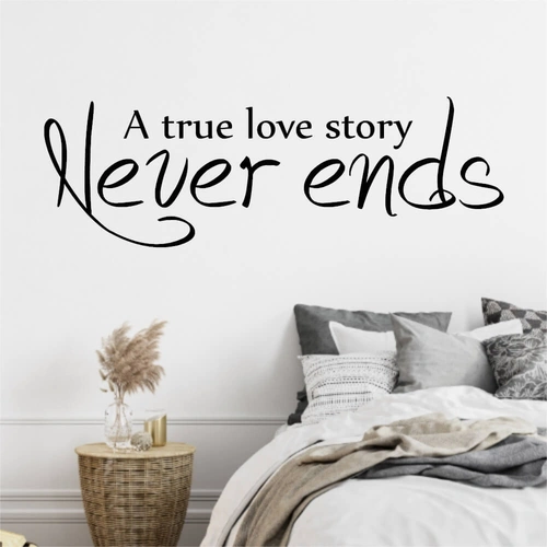 Tekst til soveværelset med A true love story never ends wallsticker