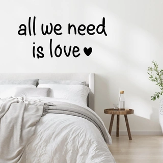 All you need  - wallstickers
