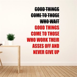 Good things come - wallstickers