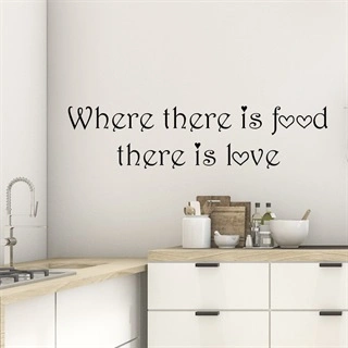 Wallstickers med engelsk tekst - Where there is food there is love